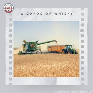 Wizards Of Whisky: Farmers, Maltmen, Coppersmiths and Coopers (The Unsung Heroes)