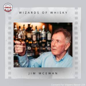 Wizards Of Whisky:  Jim McEwan