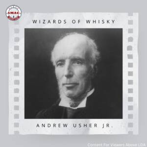 Wizards of Whisky: Andrew and John Usher